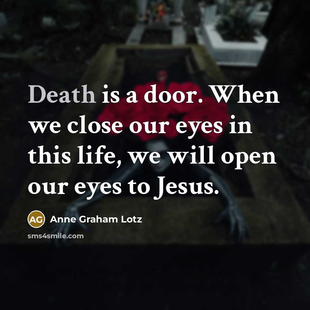 “Death is a door. When we close our eyes in…” quote by Anne Graham Lotz