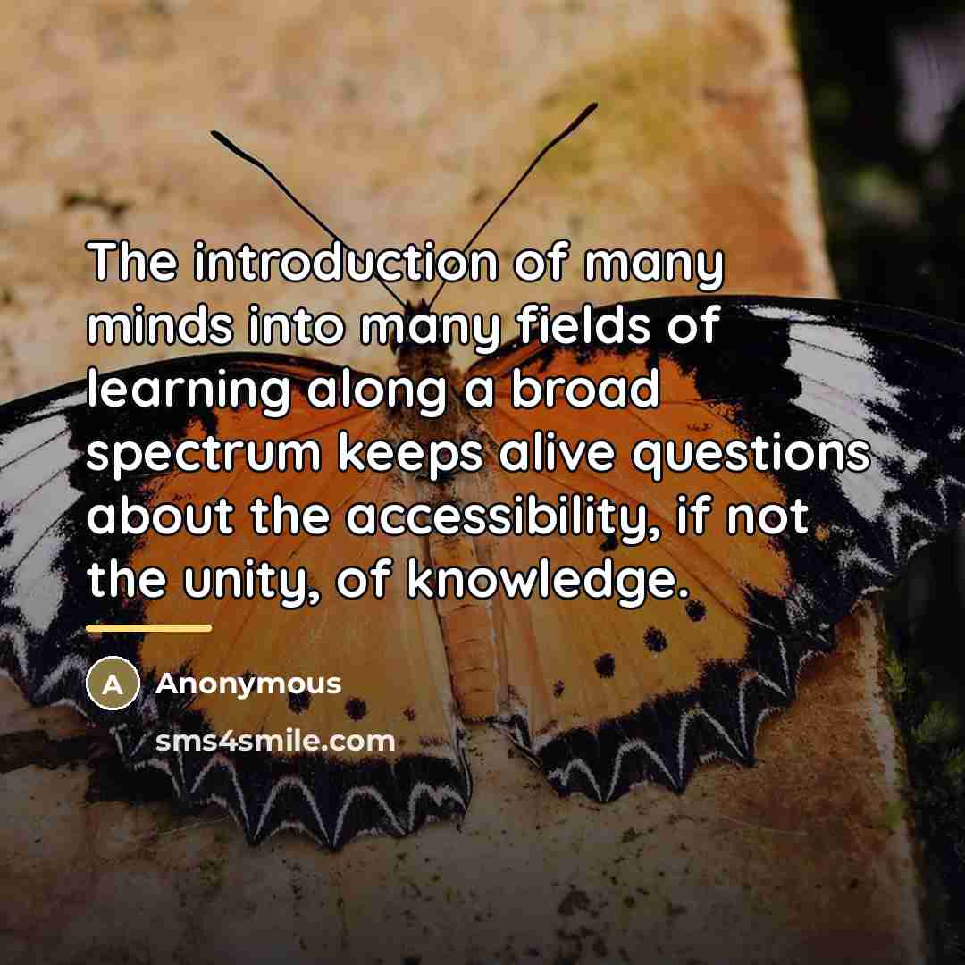 “The introduction of many minds into many fields of learning…” quote by Anonymous