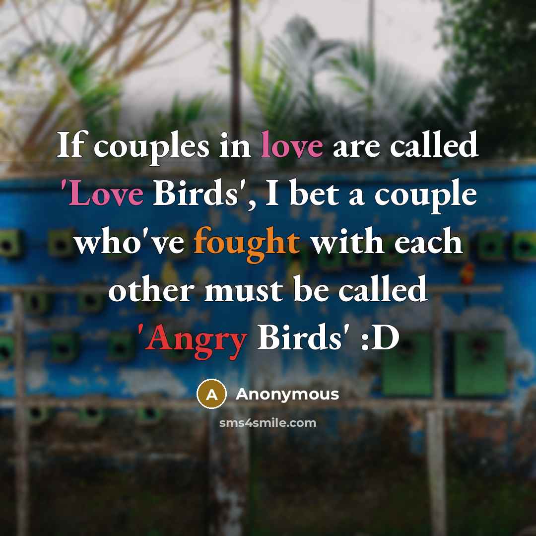 “If couples in love are called 'Love Birds', I bet…” quote by Anonymous