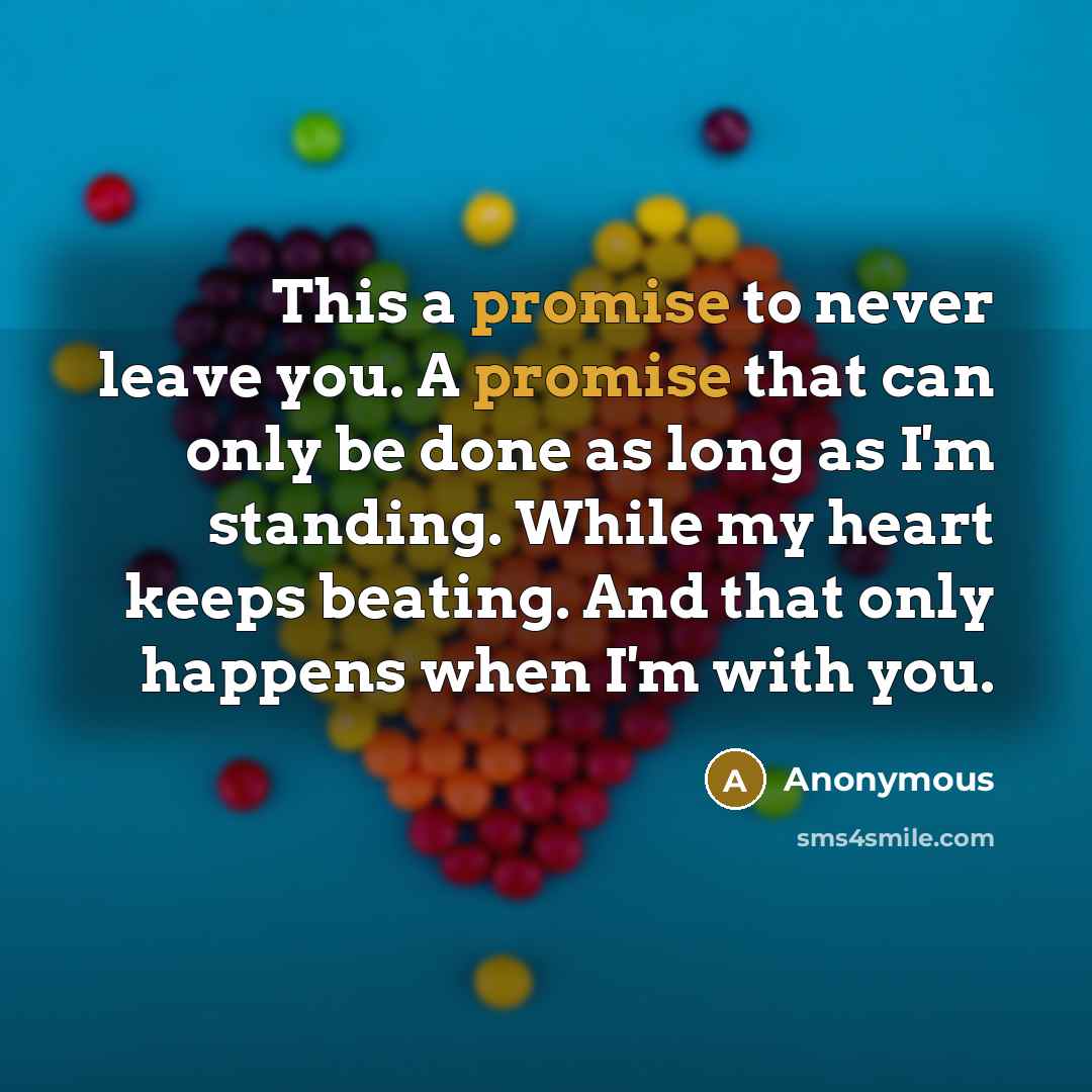 “This a promise to never leave you. A promise that…” quote by Anonymous