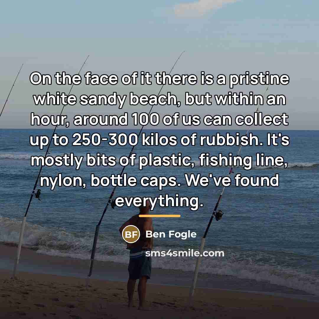 “On the face of it there is a pristine white…” quote by Ben Fogle
