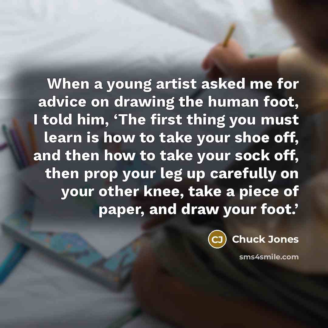 “When a young artist asked me for advice on drawing…” quote by Chuck Jones