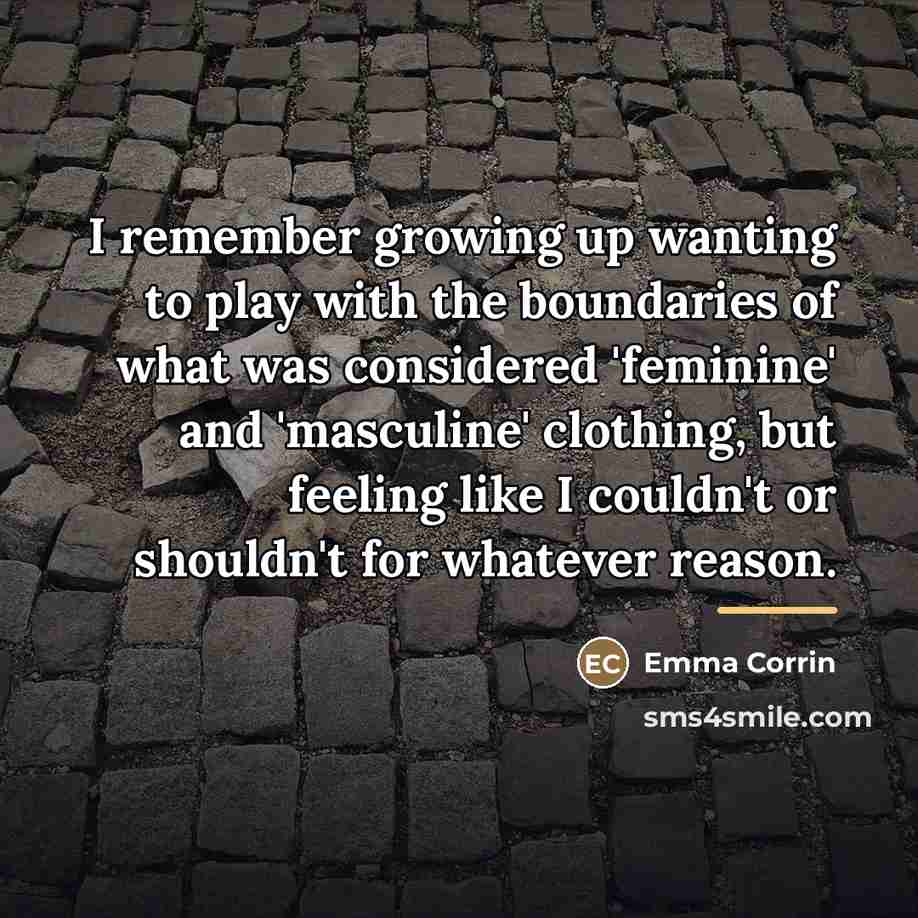 “I remember growing up wanting to play with the boundaries…” quote by Emma Corrin