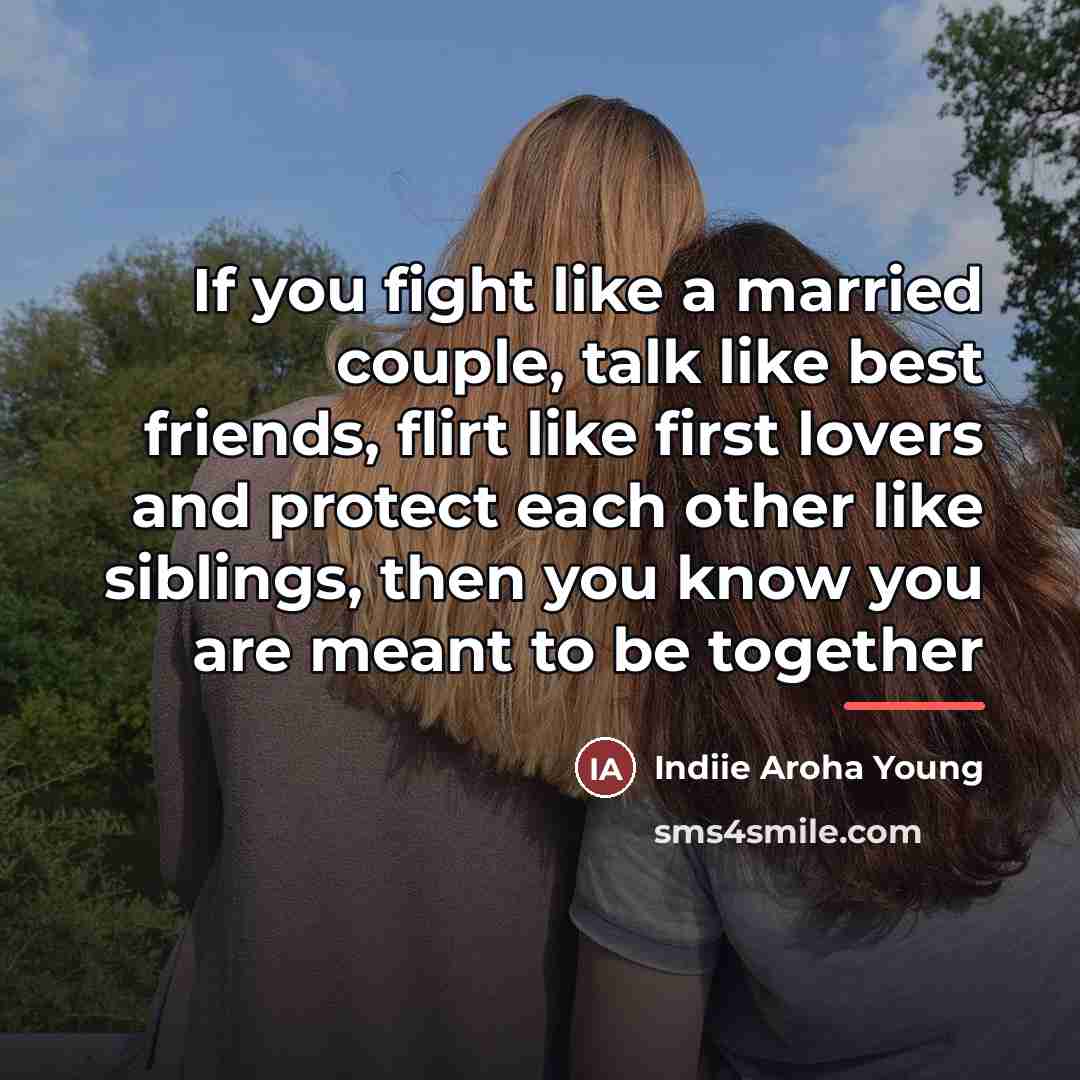 “If you fight like a married couple, talk like best…” quote by Indiie Aroha Young