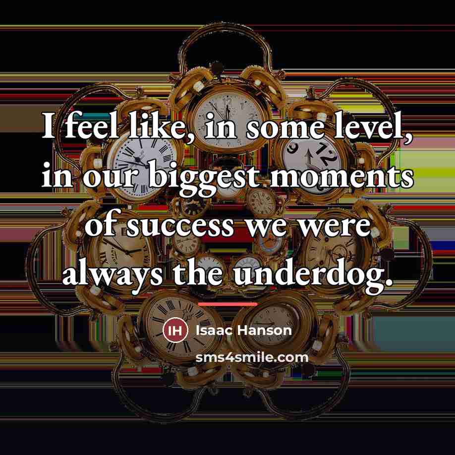 “I feel like, in some level, in our biggest moments…” quote by Isaac Hanson