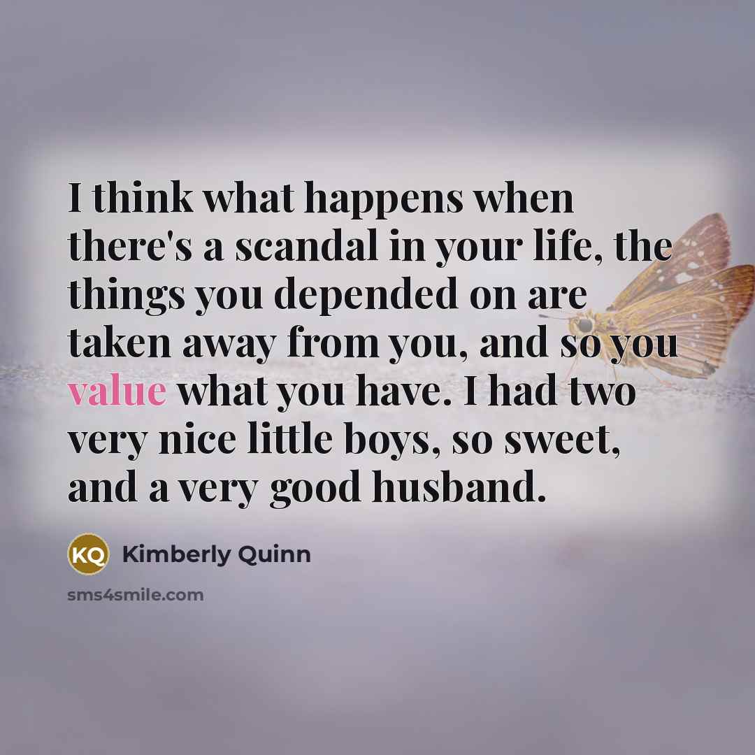 “I think what happens when there's a scandal in your…” quote by Kimberly Quinn