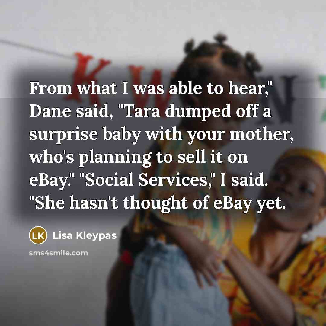 “From what I was able to hear," Dane said, "Tara…” quote by Lisa Kleypas