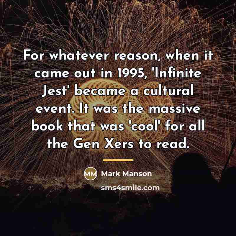 “For whatever reason, when it came out in 1995, 'Infinite…” quote by Mark Manson