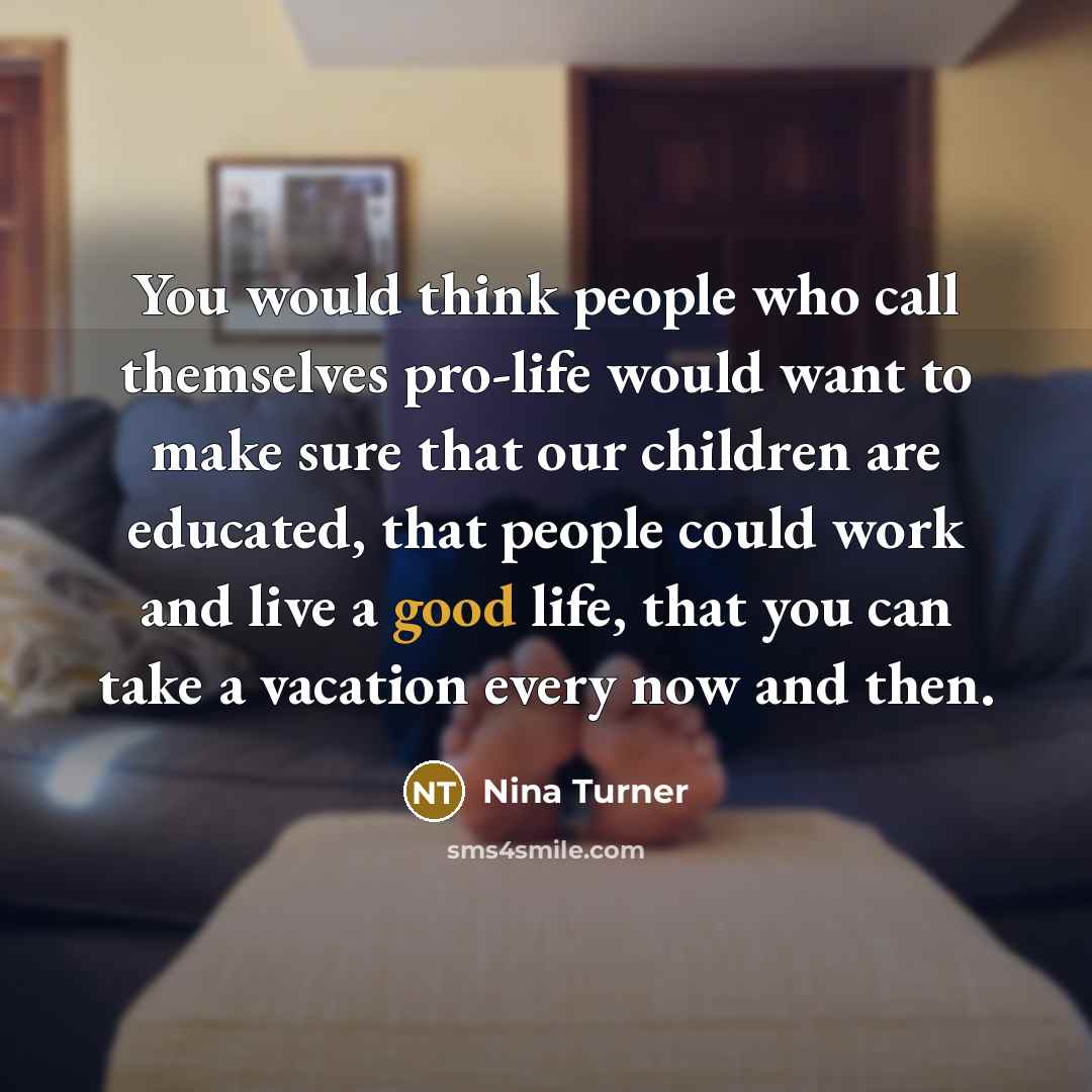 “You would think people who call themselves pro-life would want…” quote by Nina Turner