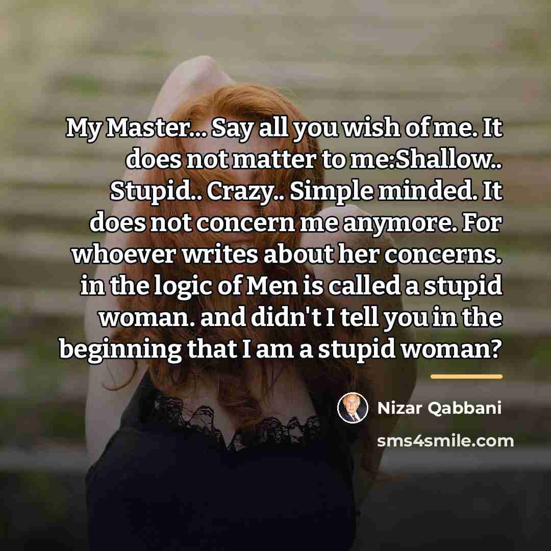 “My Master... Say all you wish of me. It does…” quote by Nizar Qabbani