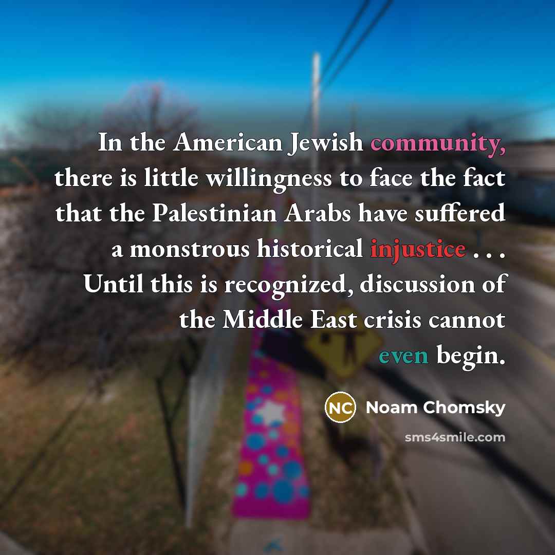 “In the American Jewish community, there is little willingness to…” quote by Noam Chomsky