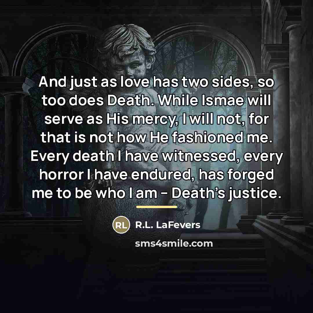 “And just as love has two sides, so too does…” quote by R.L. LaFevers