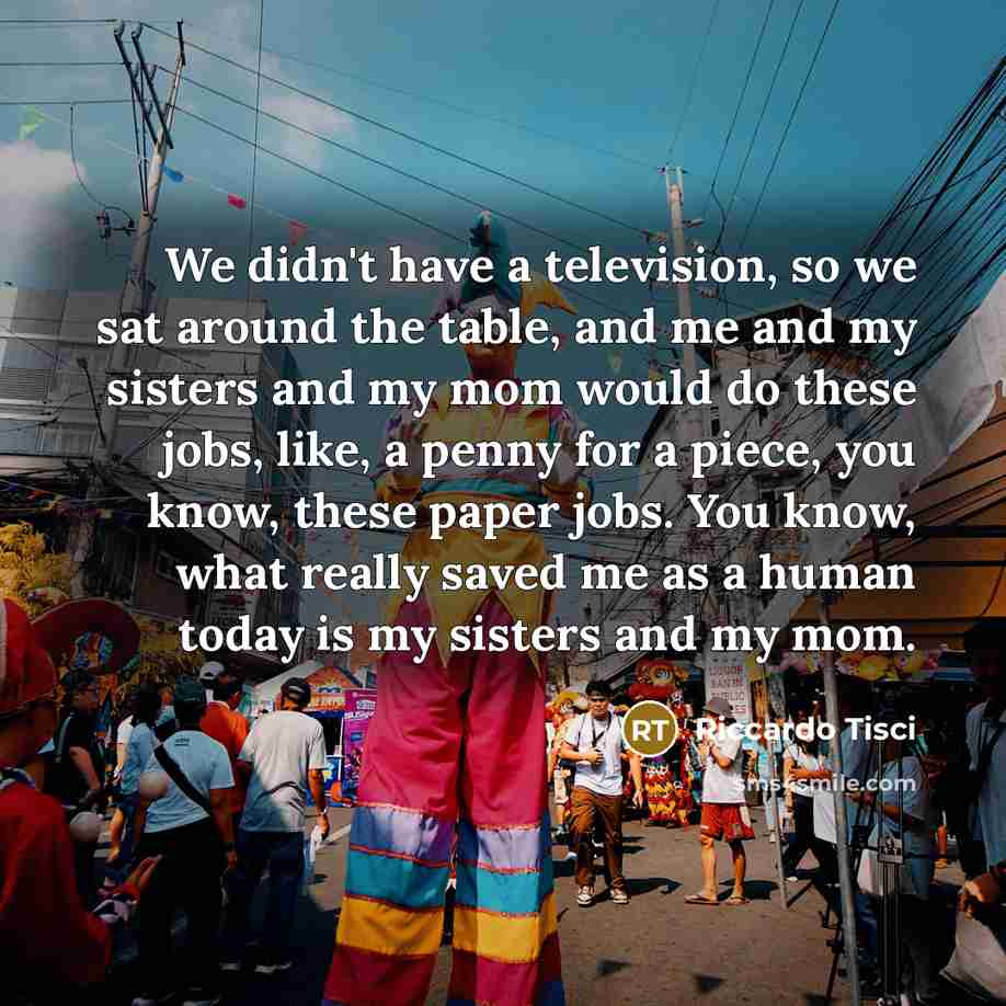 “We didn't have a television, so we sat around the…” quote by Riccardo Tisci