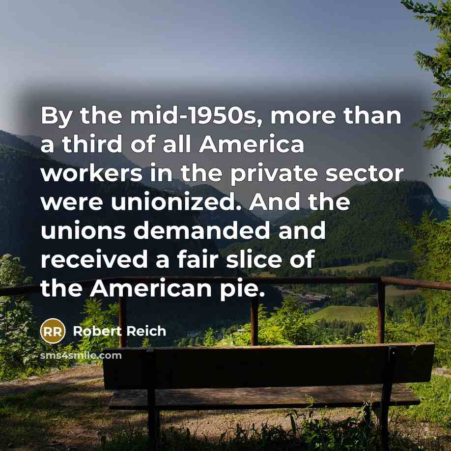 “By the mid-1950s, more than a third of all America…” quote by Robert Reich