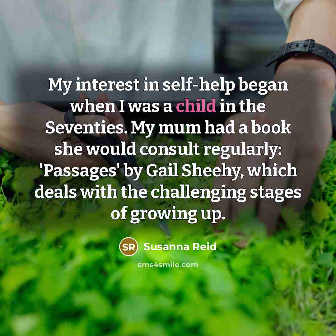 “My interest in self-help began when I was a child…” quote by Susanna Reid