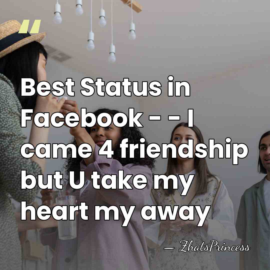 Best Status in Facebook - - I came 4 friendship but U&hellip; - ZhatsPrincess