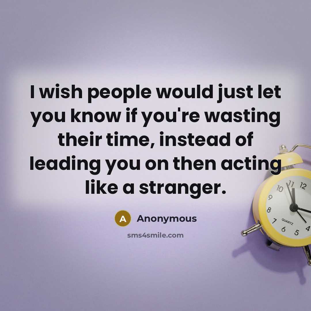 “I wish people would just let you know if you're…” quote by Anonymous