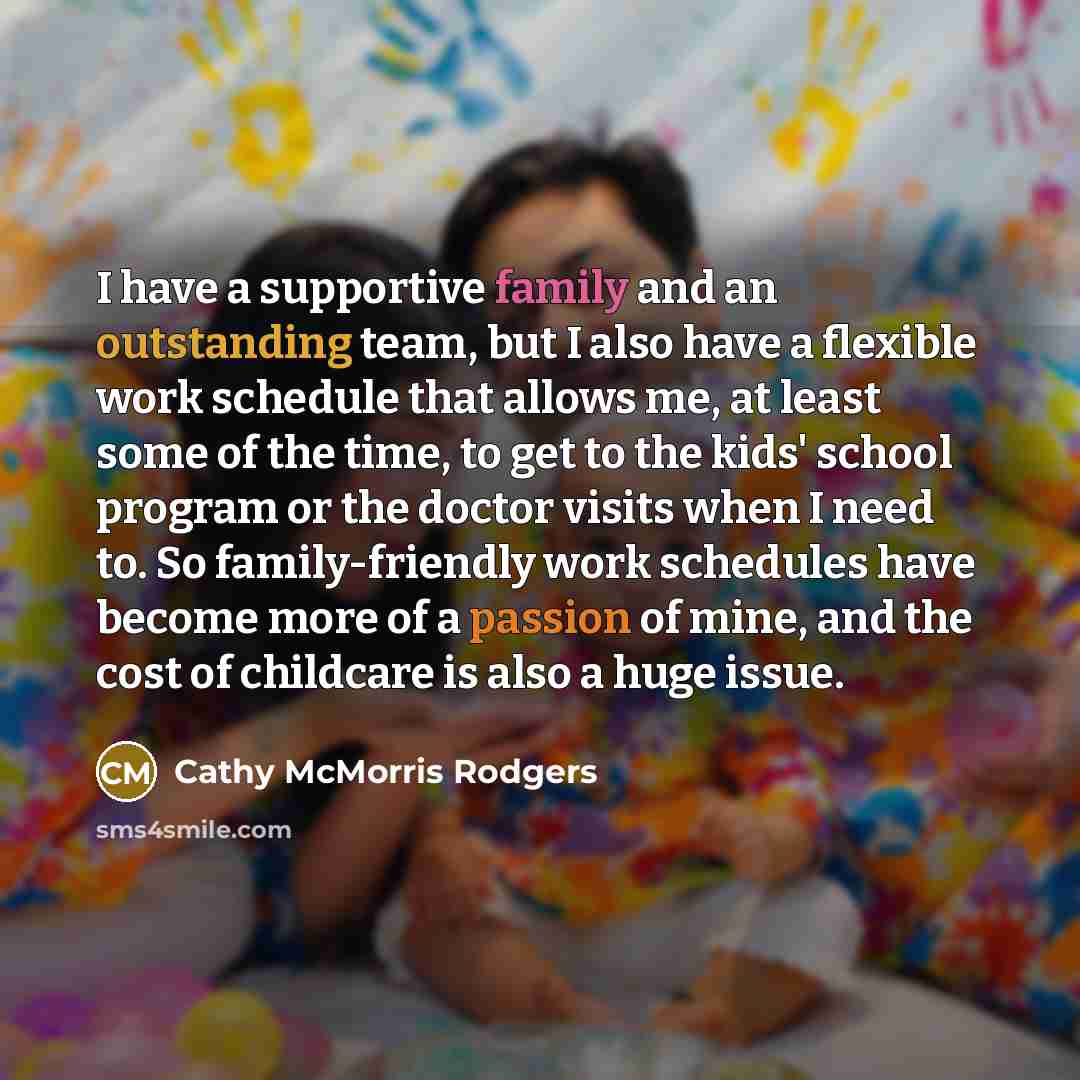“I have a supportive family and an outstanding team, but…” quote by Cathy McMorris Rodgers