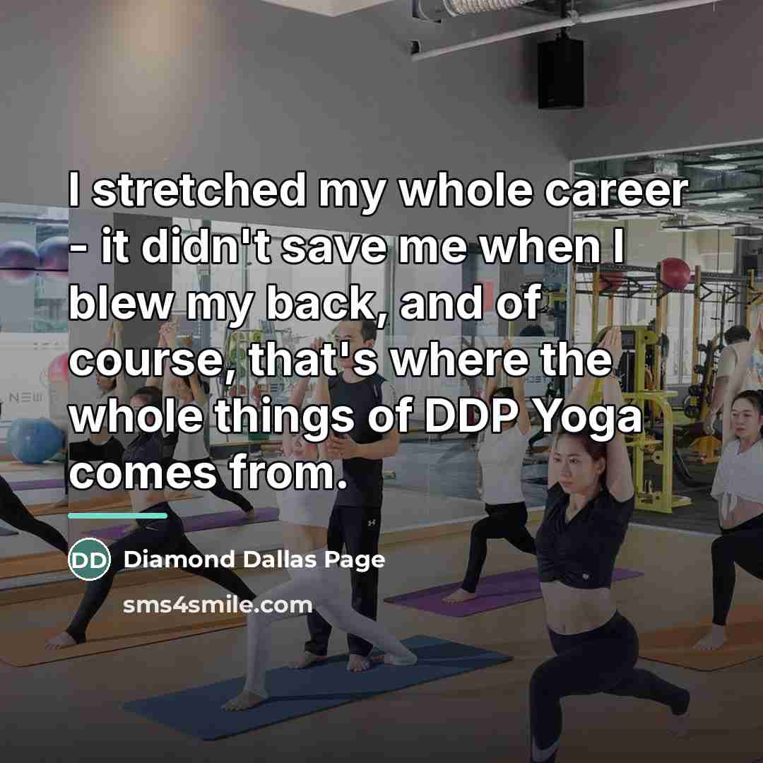 “I stretched my whole career - it didn't save me…” quote by Diamond Dallas Page