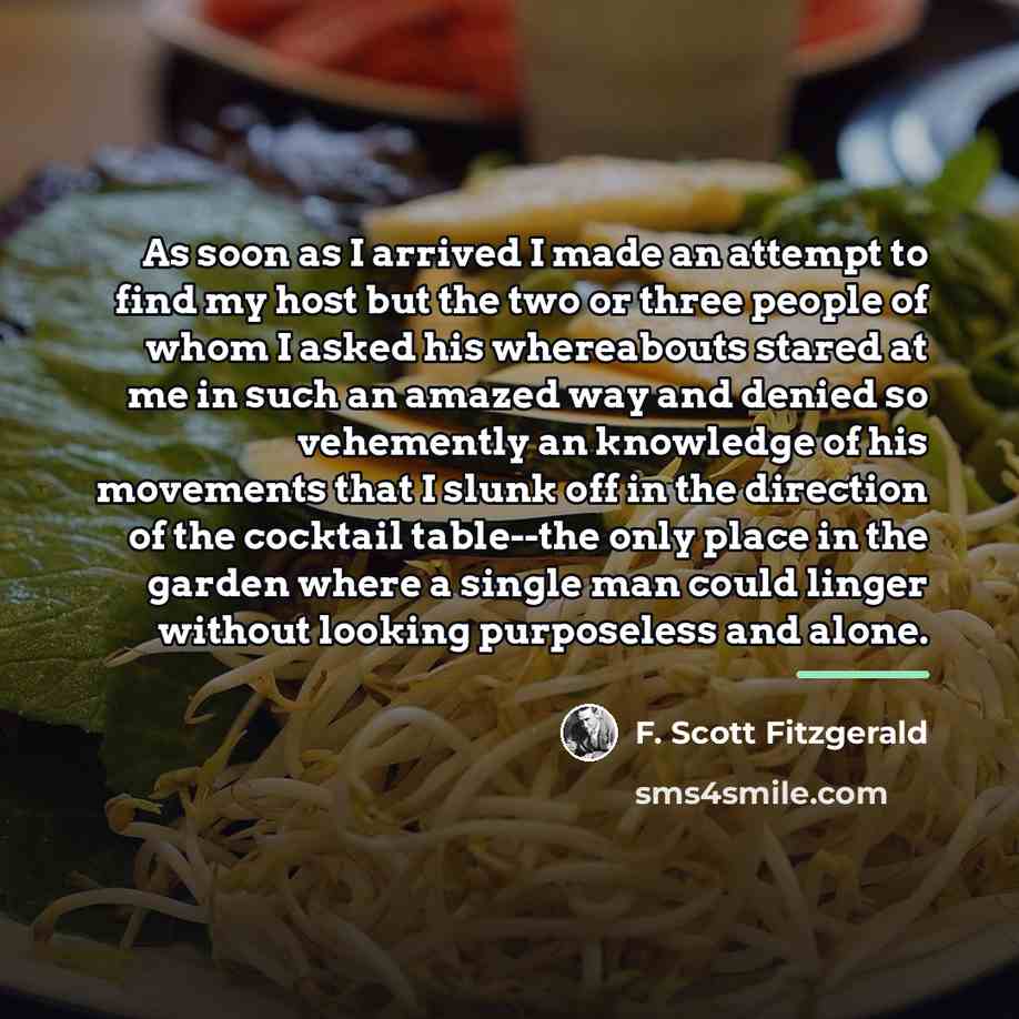 “As soon as I arrived I made an attempt to…” quote by F. Scott Fitzgerald