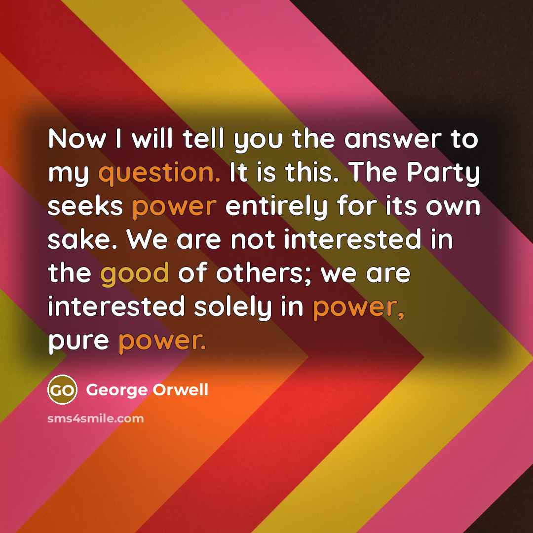 “Now I will tell you the answer to my question.…” quote by George Orwell