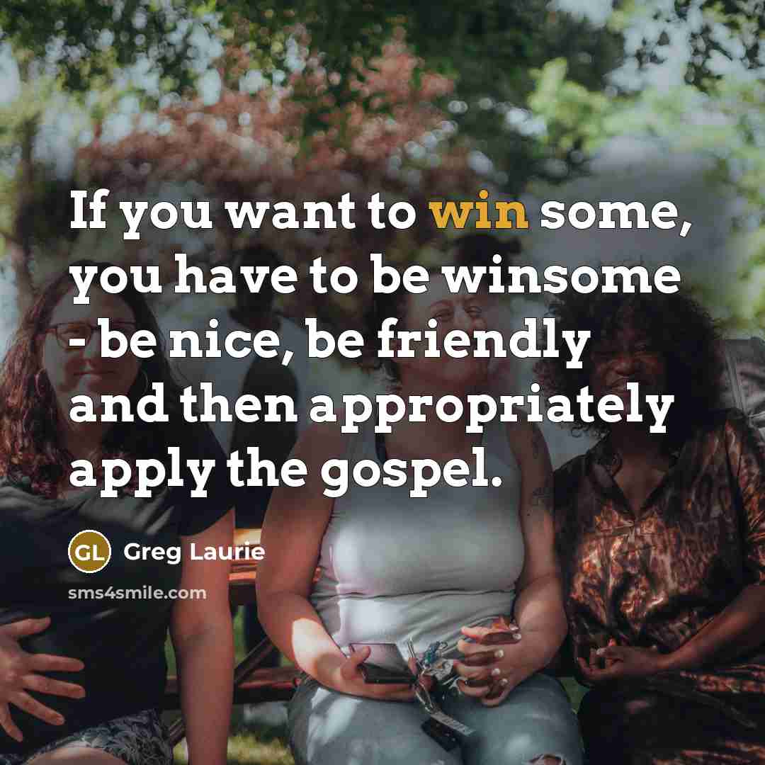 “If you want to win some, you have to be…” quote by Greg Laurie