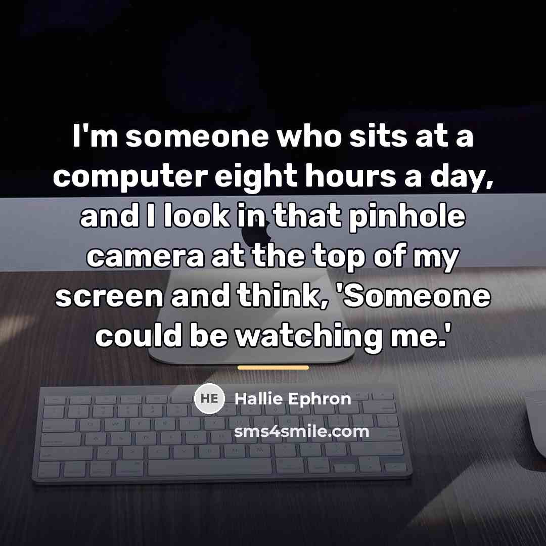 “I'm someone who sits at a computer eight hours a…” quote by Hallie Ephron