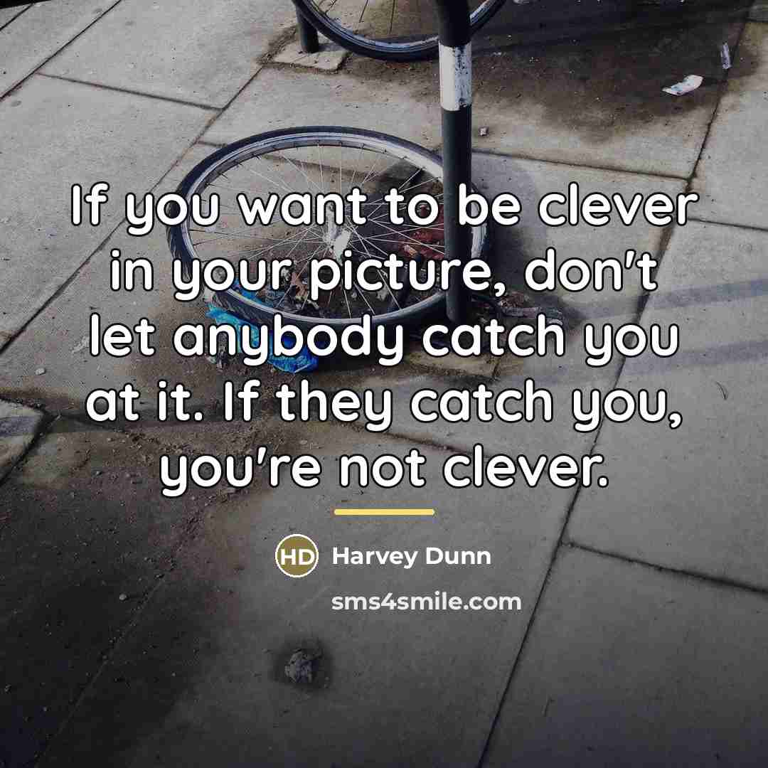 “If you want to be clever in your picture, don't…” quote by Harvey Dunn