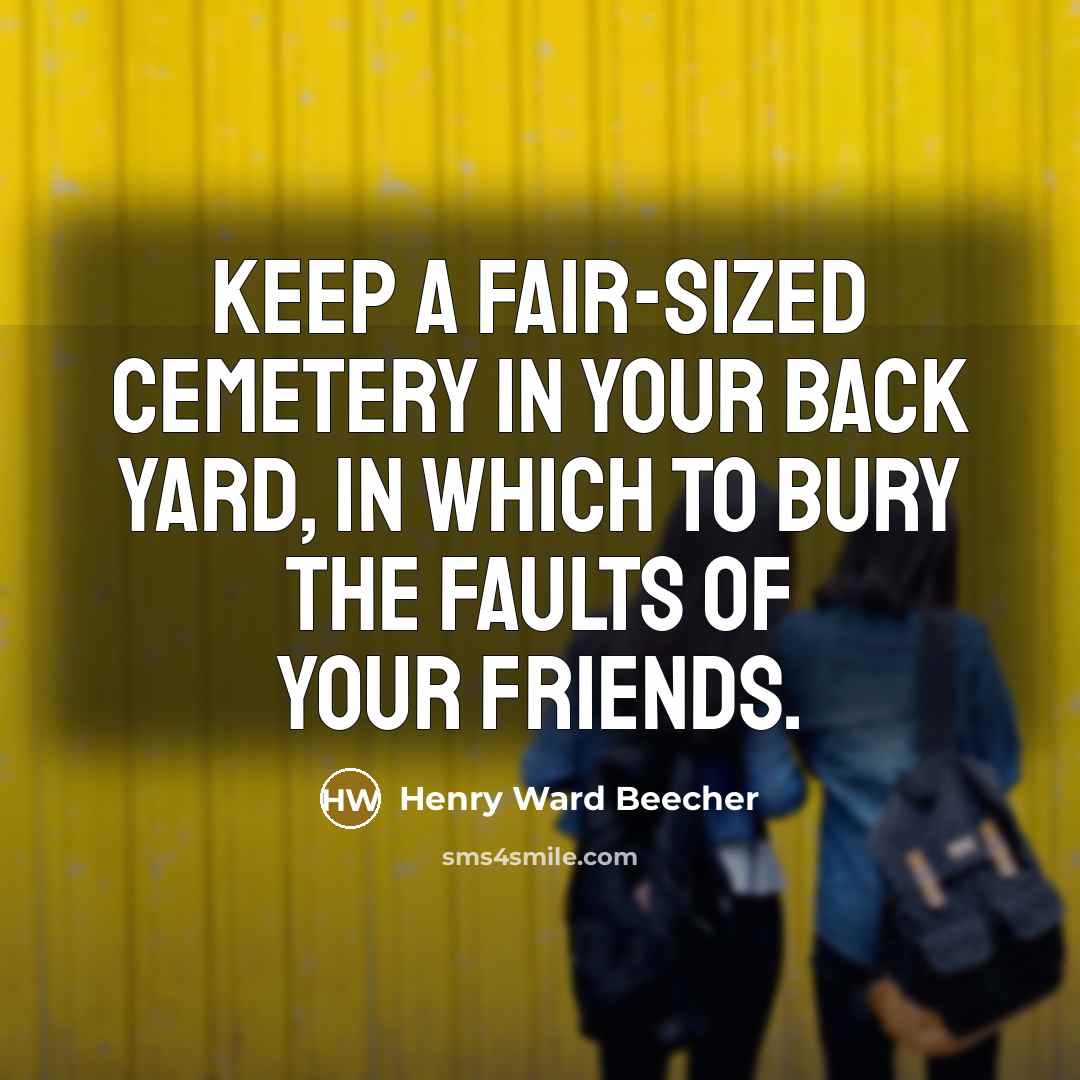“Keep a fair-sized cemetery in your back yard, in which…” quote by Henry Ward Beecher