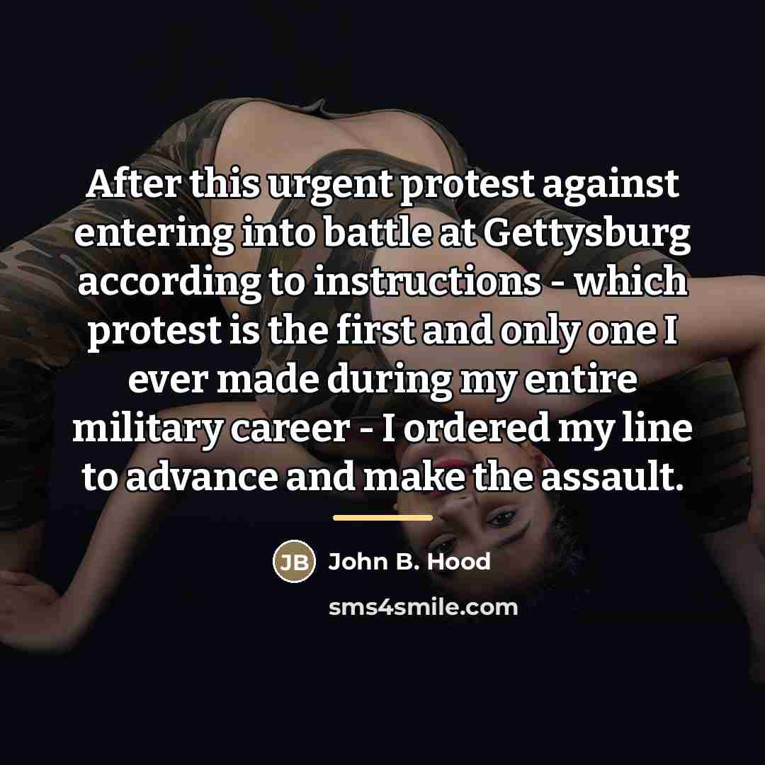 “After this urgent protest against entering into battle at Gettysburg…” quote by Anonymous