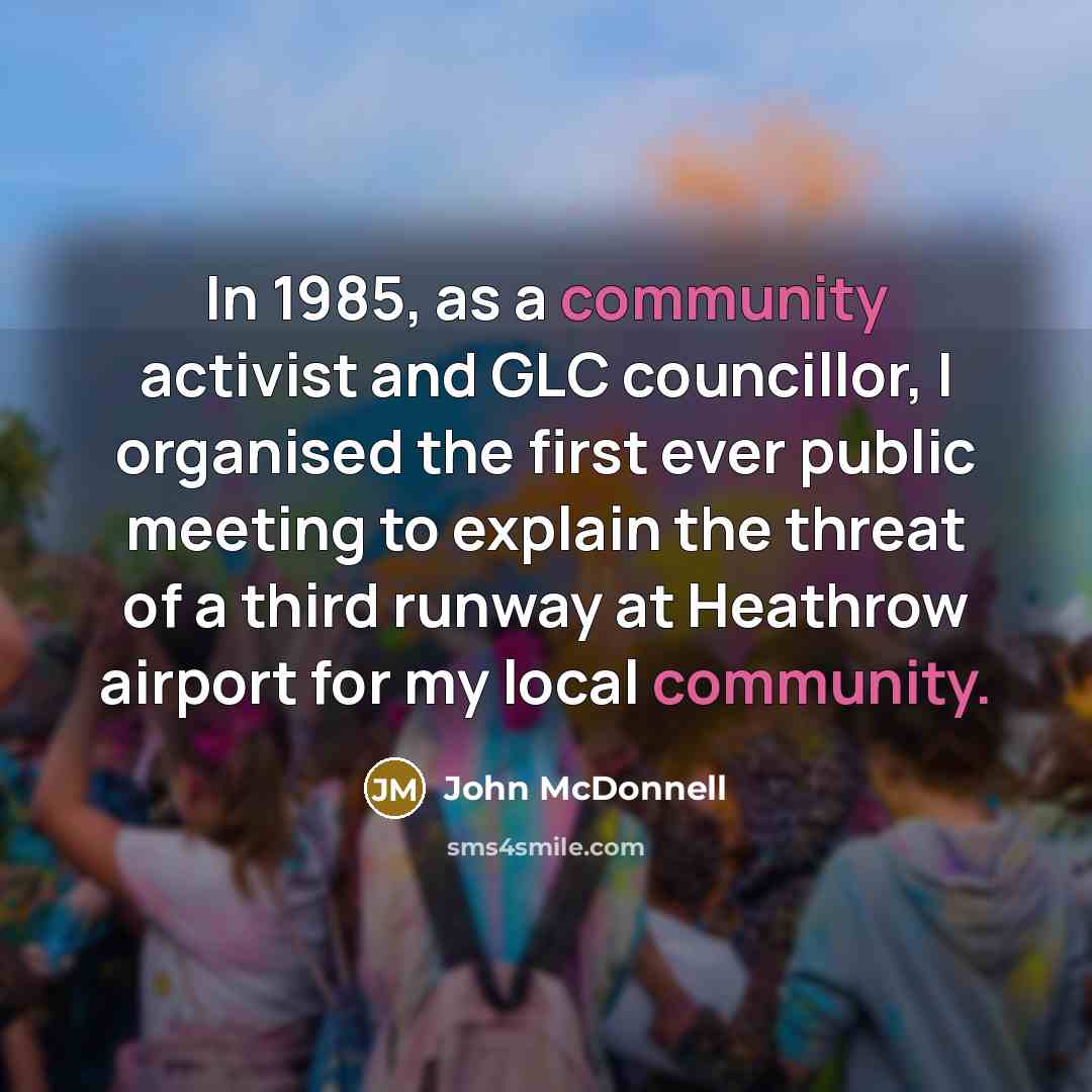 “In 1985, as a community activist and GLC councillor, I…” quote by John McDonnell