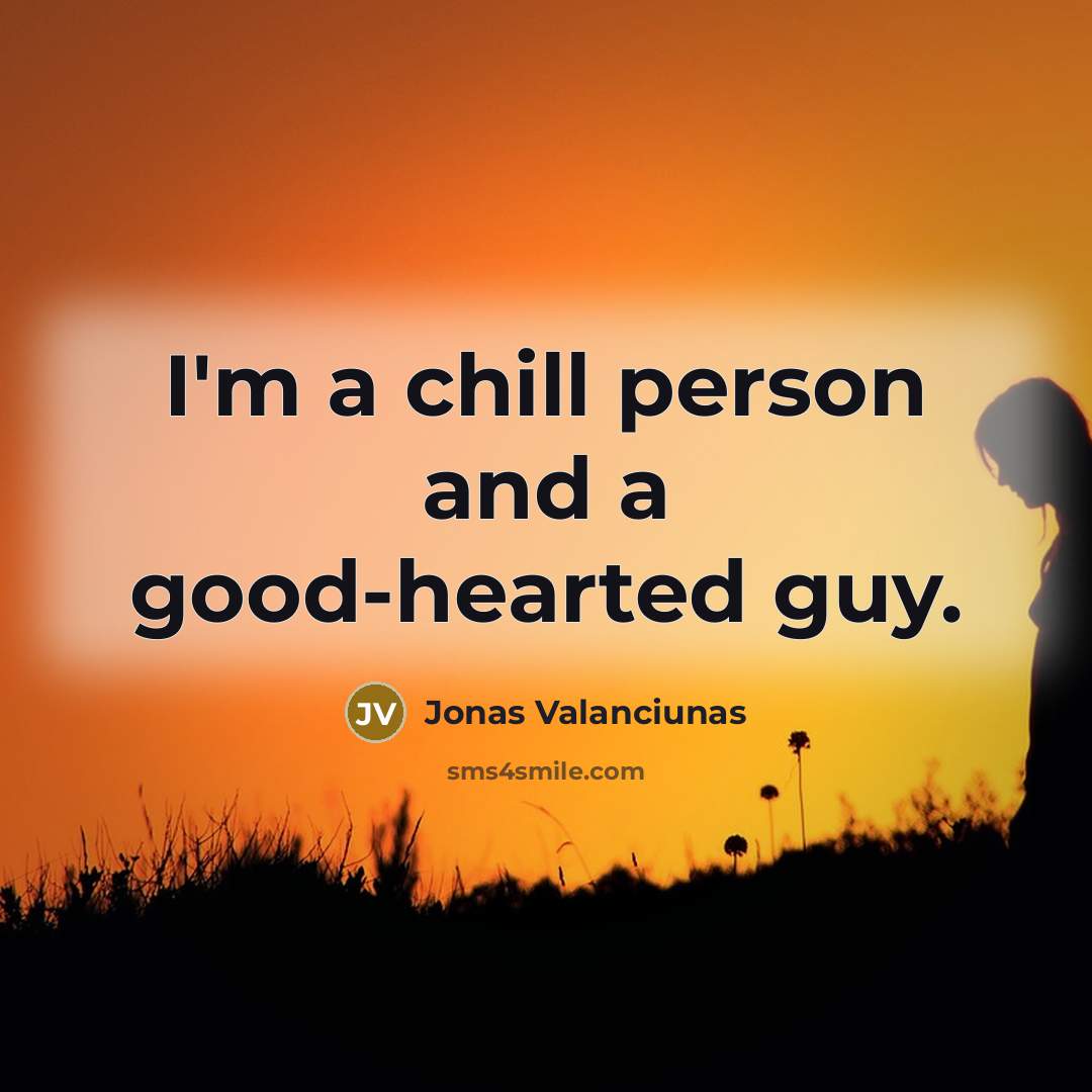 “I'm a chill person and a good-hearted guy.…” quote by Jonas Valanciunas