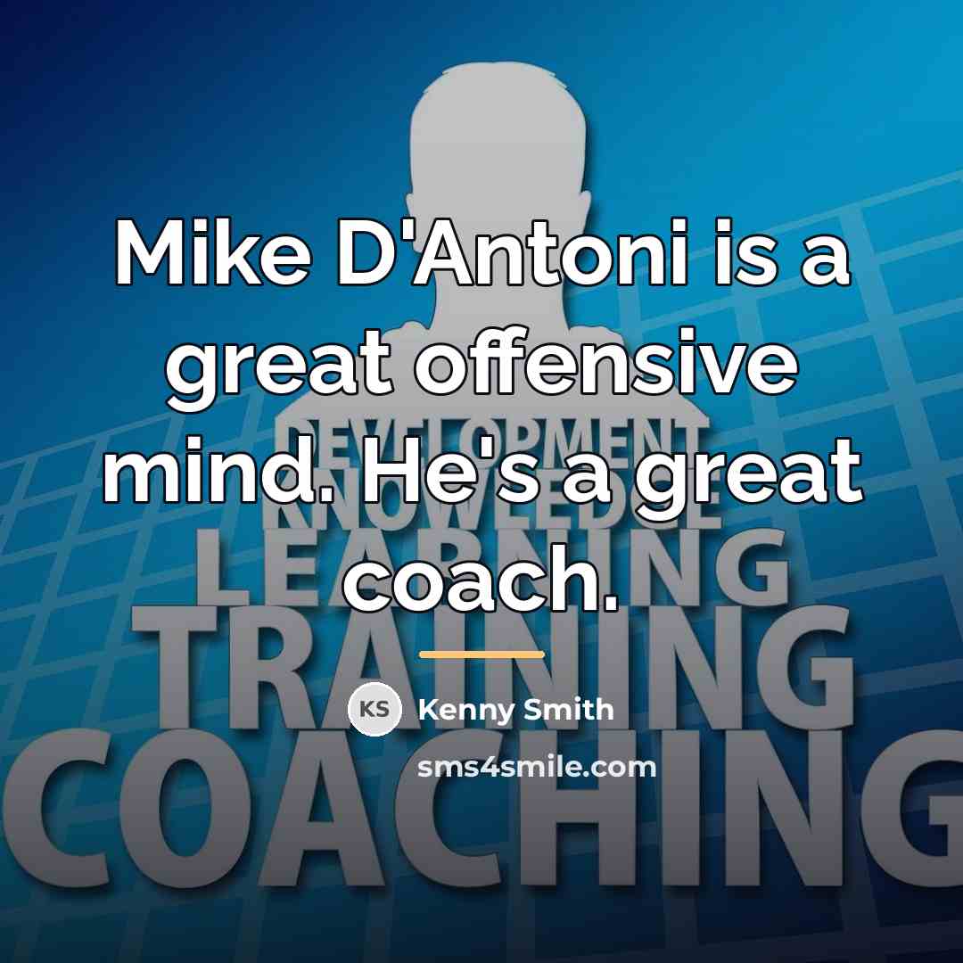 “Mike D'Antoni is a great offensive mind. He's a great…” quote by Kenny Smith