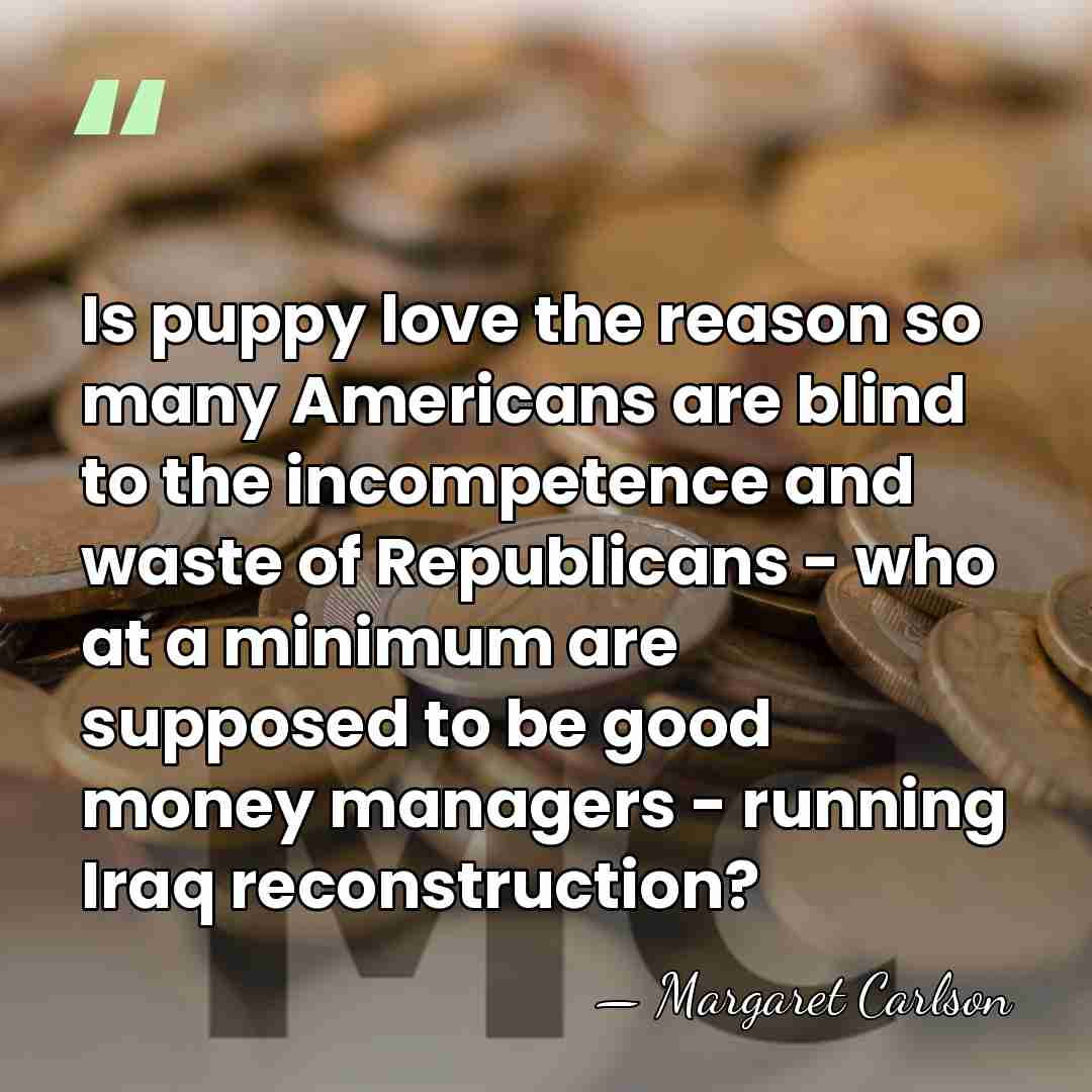 Is puppy love the reason so many Americans are blind to the&hellip; - Margaret Carlson