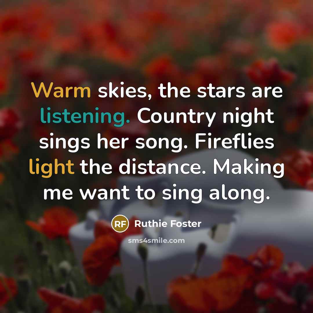 “Warm skies, the stars are listening. Country night sings her…” quote by Ruthie Foster