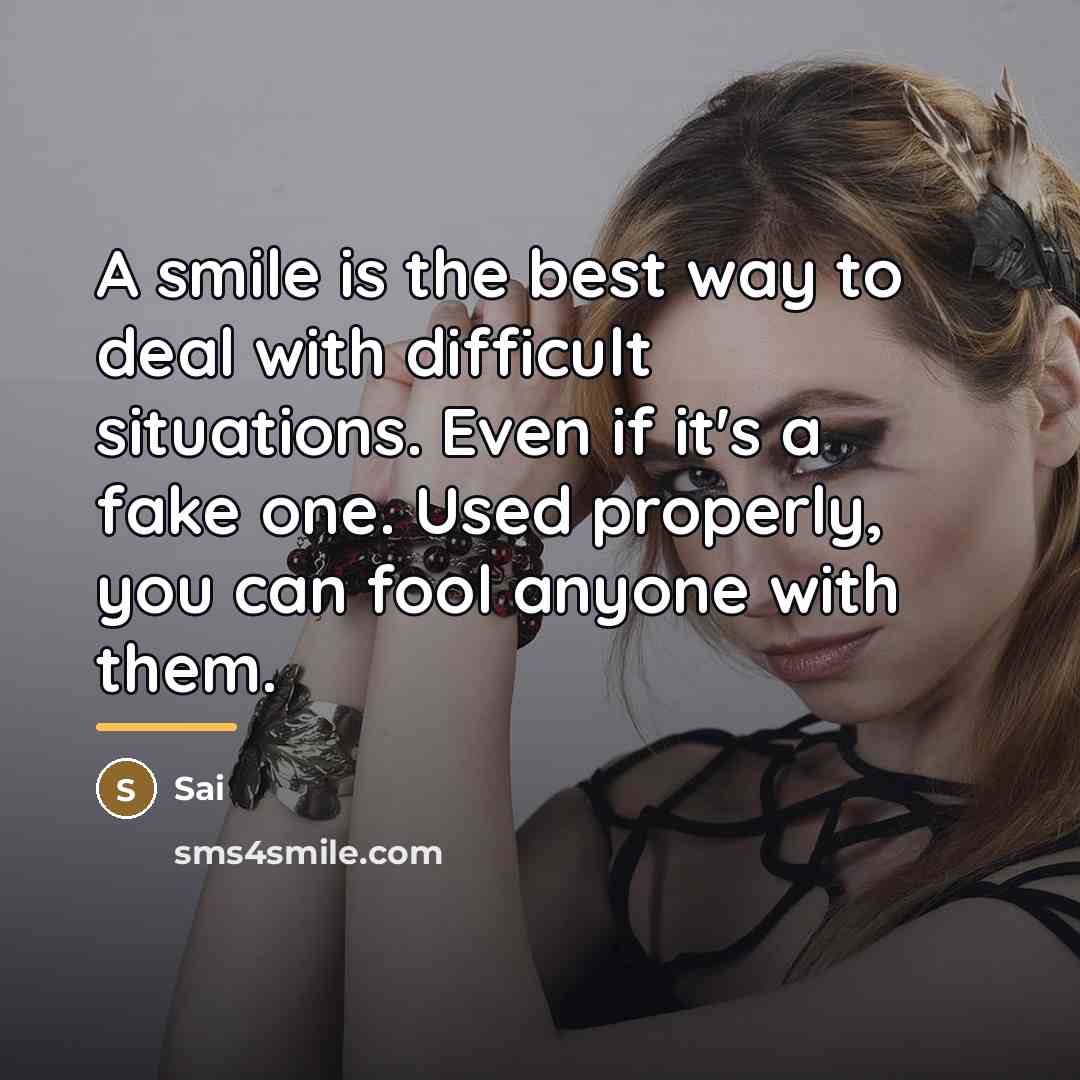 “A smile is the best way to deal with difficult…” quote by Sai