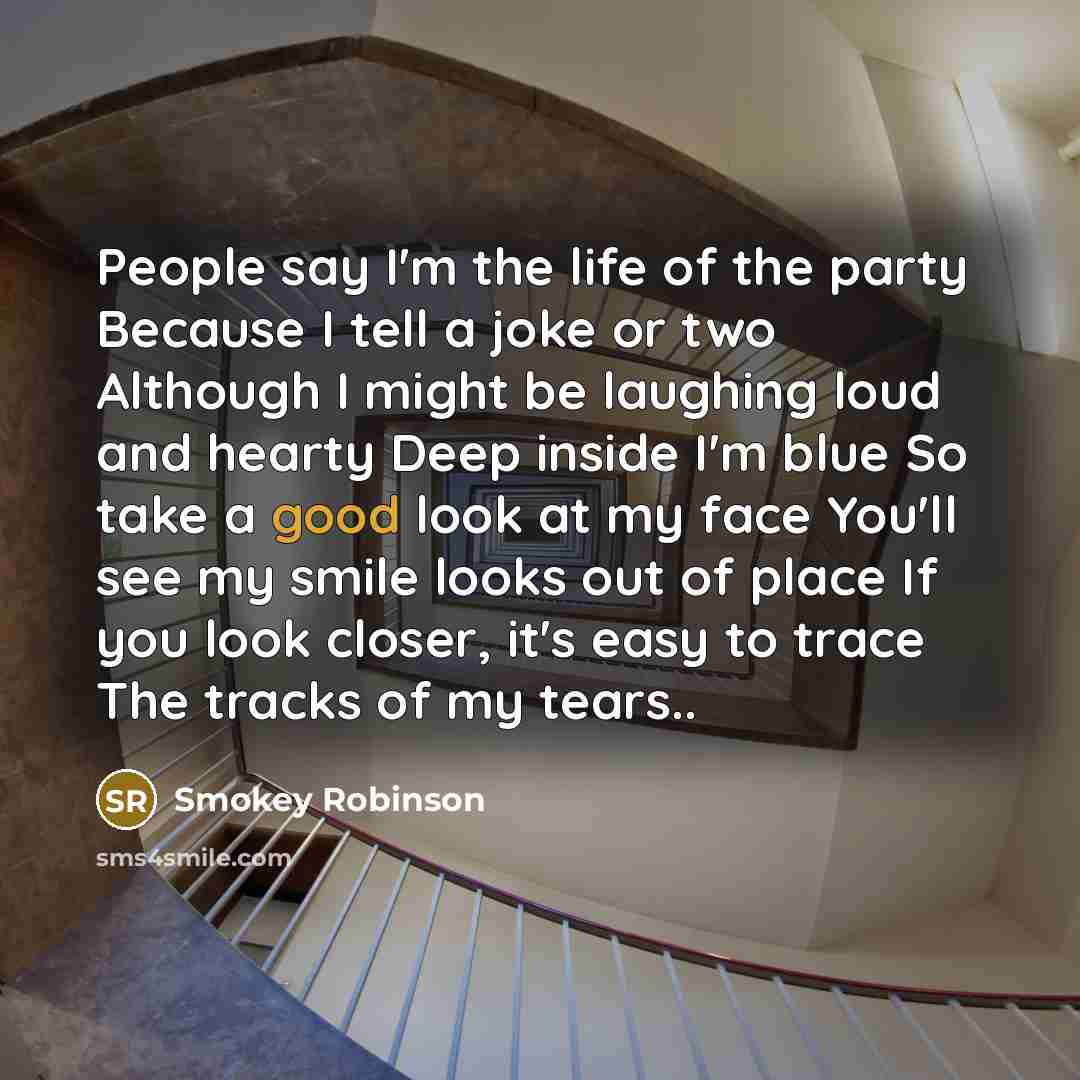 “People say I'm the life of the party Because I…” quote by Smokey Robinson