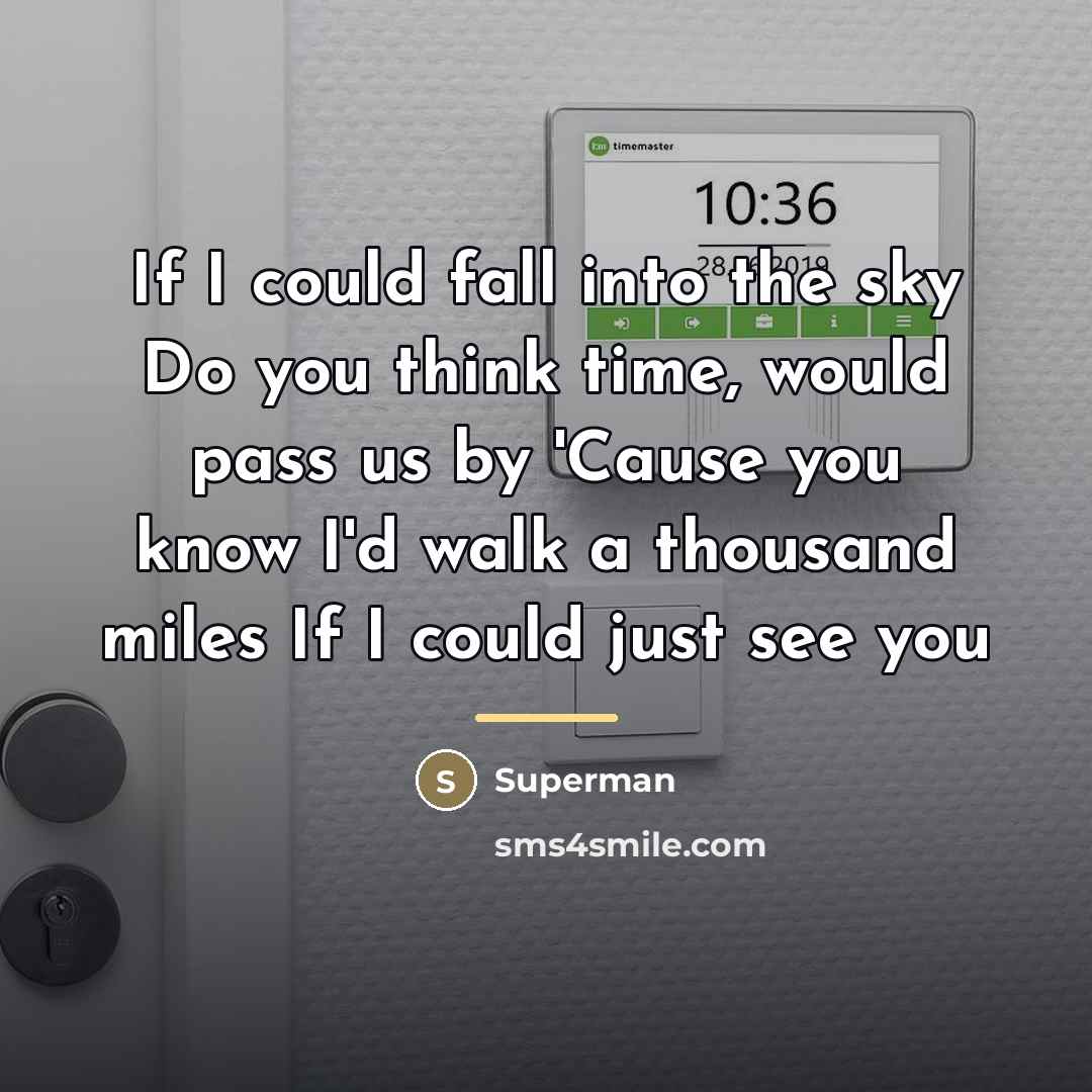 “If I could fall into the sky Do you think…” quote by Superman