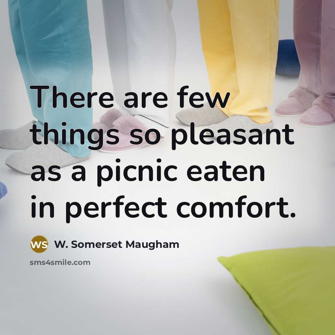 “There are few things so pleasant as a picnic eaten…” quote by W. Somerset Maugham