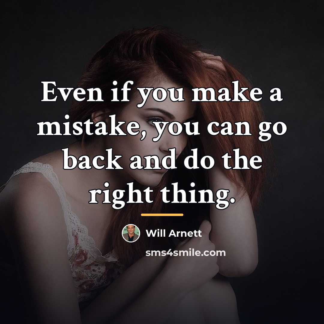 “Even if you make a mistake, you can go back…” quote by Will Arnett