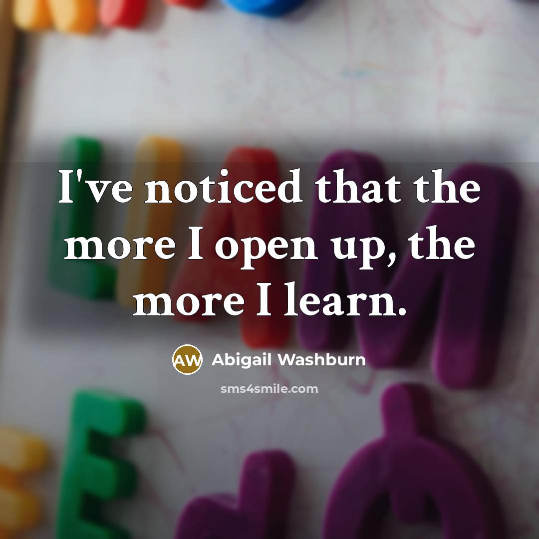 “I've noticed that the more I open up, the more…” quote by Abigail Washburn