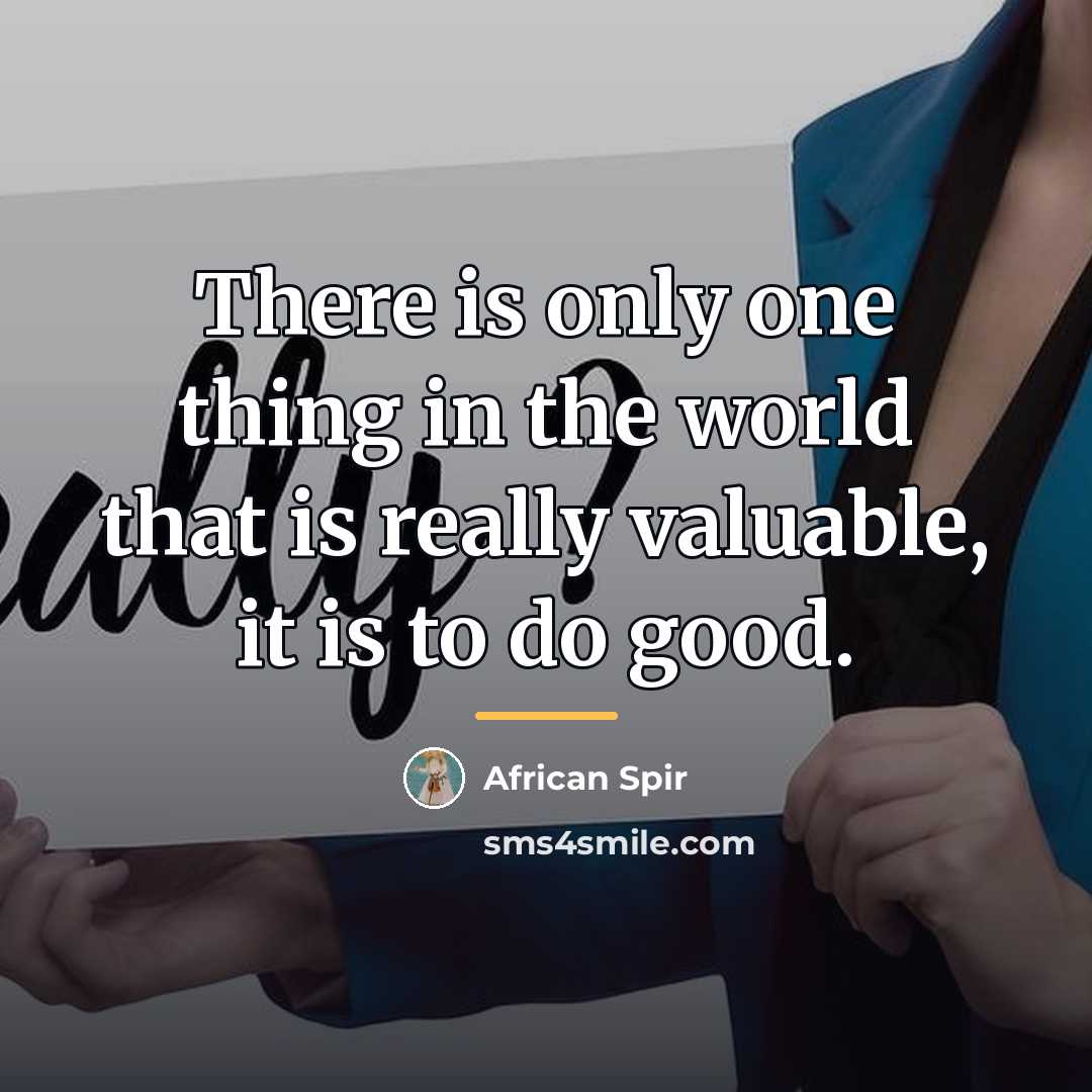 “There is only one thing in the world that is…” quote by African Spir