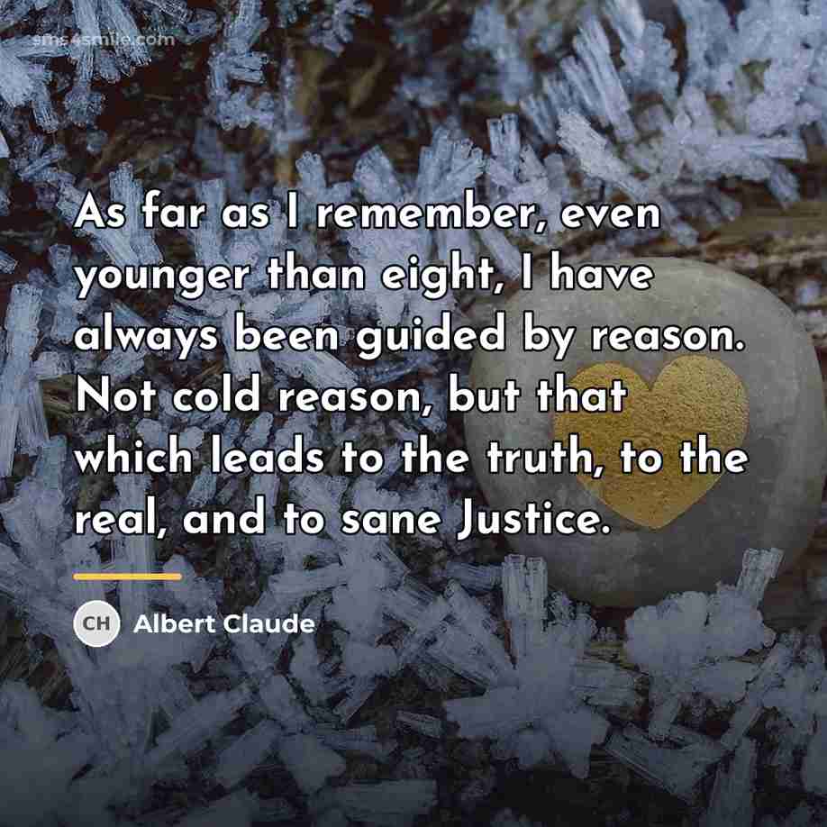 “As far as I remember, even younger than eight, I…” quote by Albert Claude