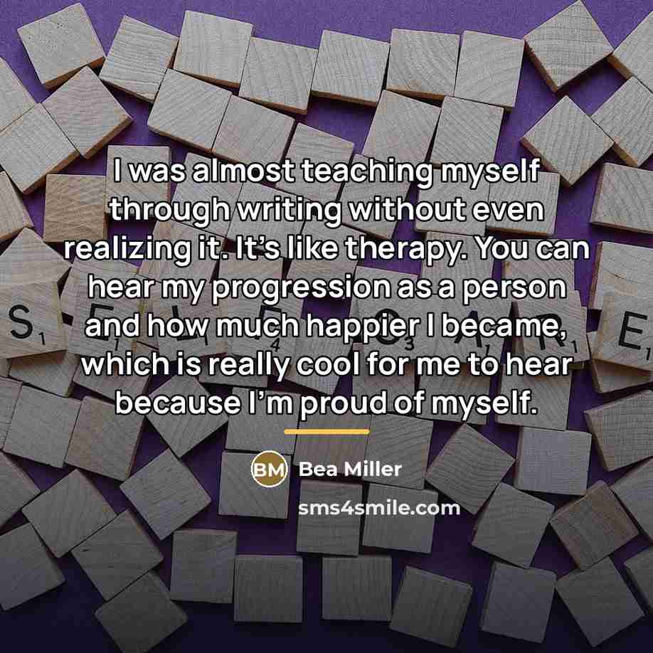 “I was almost teaching myself through writing without even realizing…” quote by Bea Miller