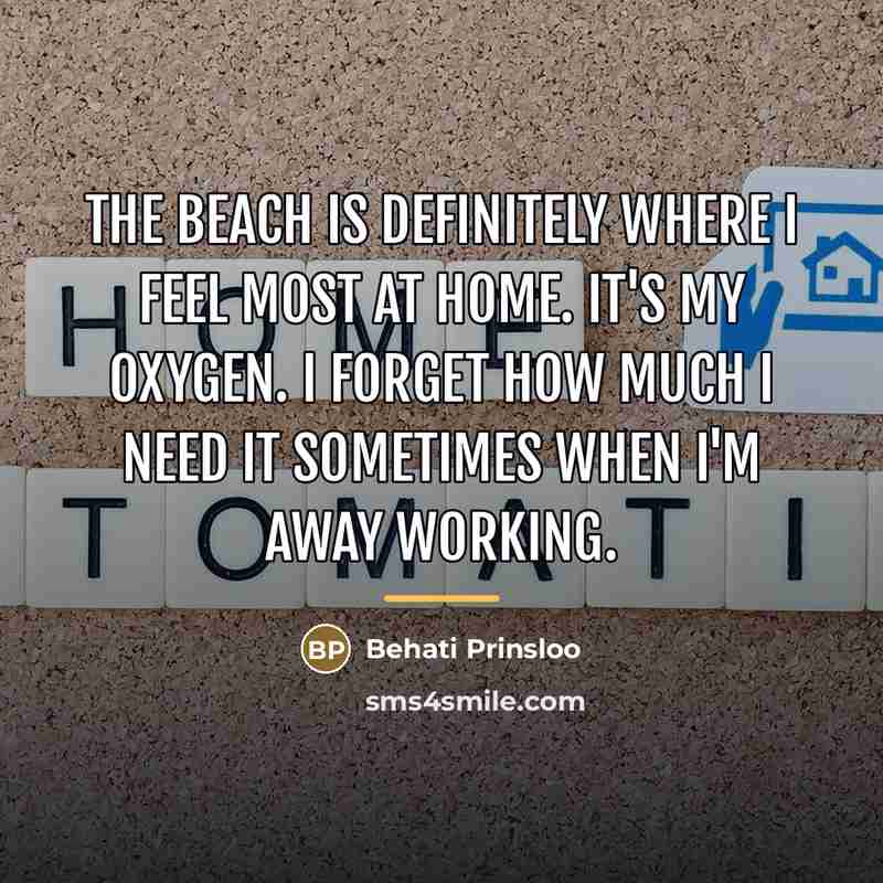“The beach is definitely where I feel most at home.…” quote by Behati Prinsloo