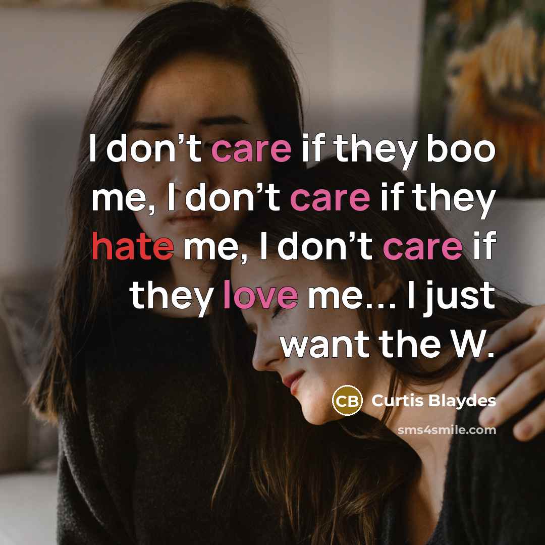 “I don't care if they boo me, I don't care…” quote by Curtis Blaydes