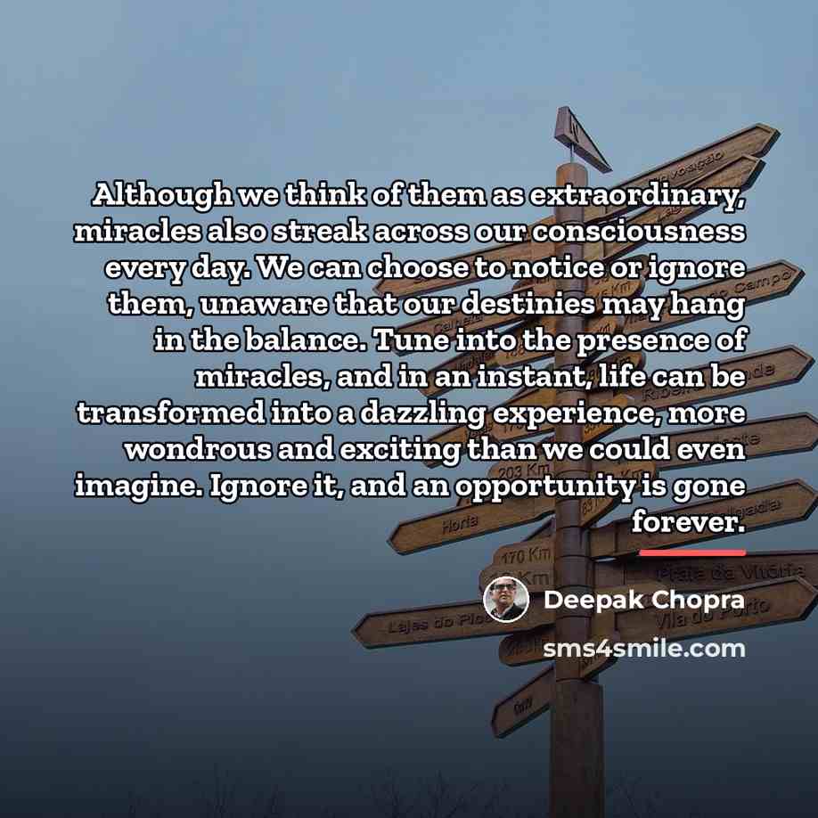 “Although we think of them as extraordinary, miracles also streak…” quote by Deepak Chopra
