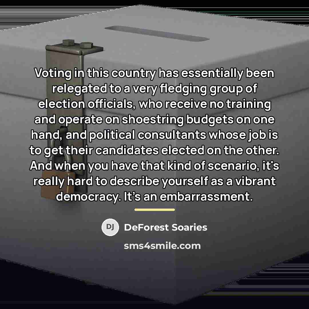 “Voting in this country has essentially been relegated to a…” quote by DeForest Soaries