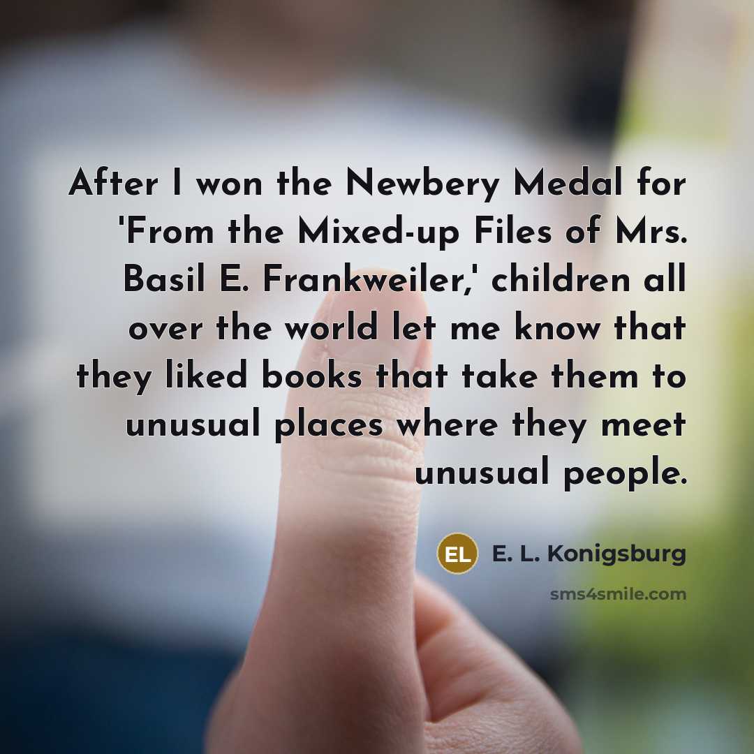 “After I won the Newbery Medal for 'From the Mixed-up…” quote by E. L. Konigsburg