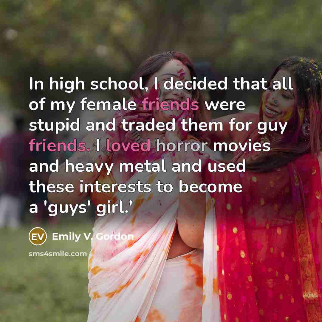 “In high school, I decided that all of my female…” quote by Emily V. Gordon